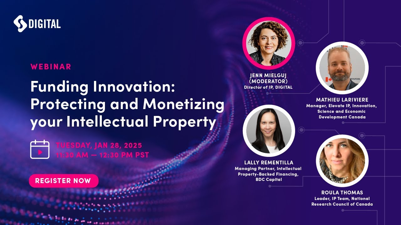 Funding Innovation: Protecting and Monetizing your Intellectual Property