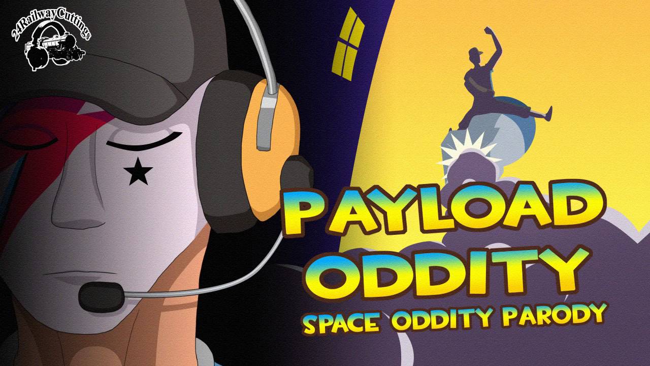 Payload Oddity (Space Oddity Parody)