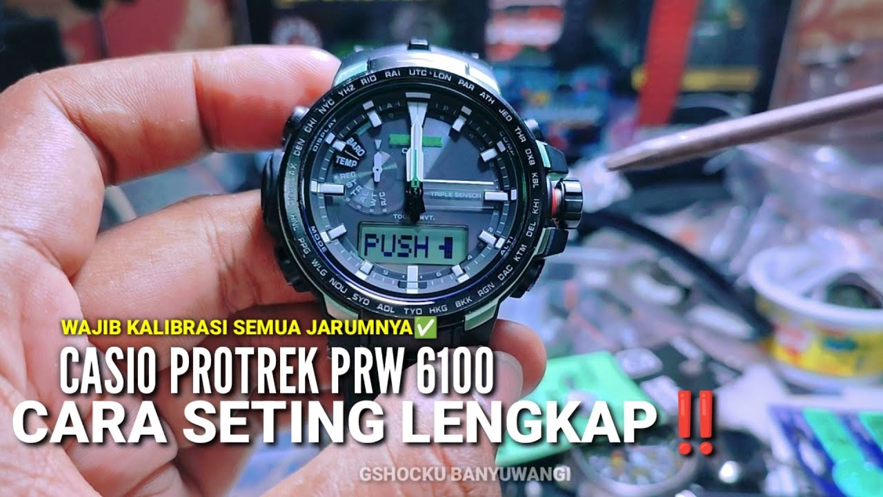 CARA SETING LENGKAP CASIO PROTREK PRW6000 PRW6100 Lakukan Kalibrasi Jarum agar sesuai 🇮🇩