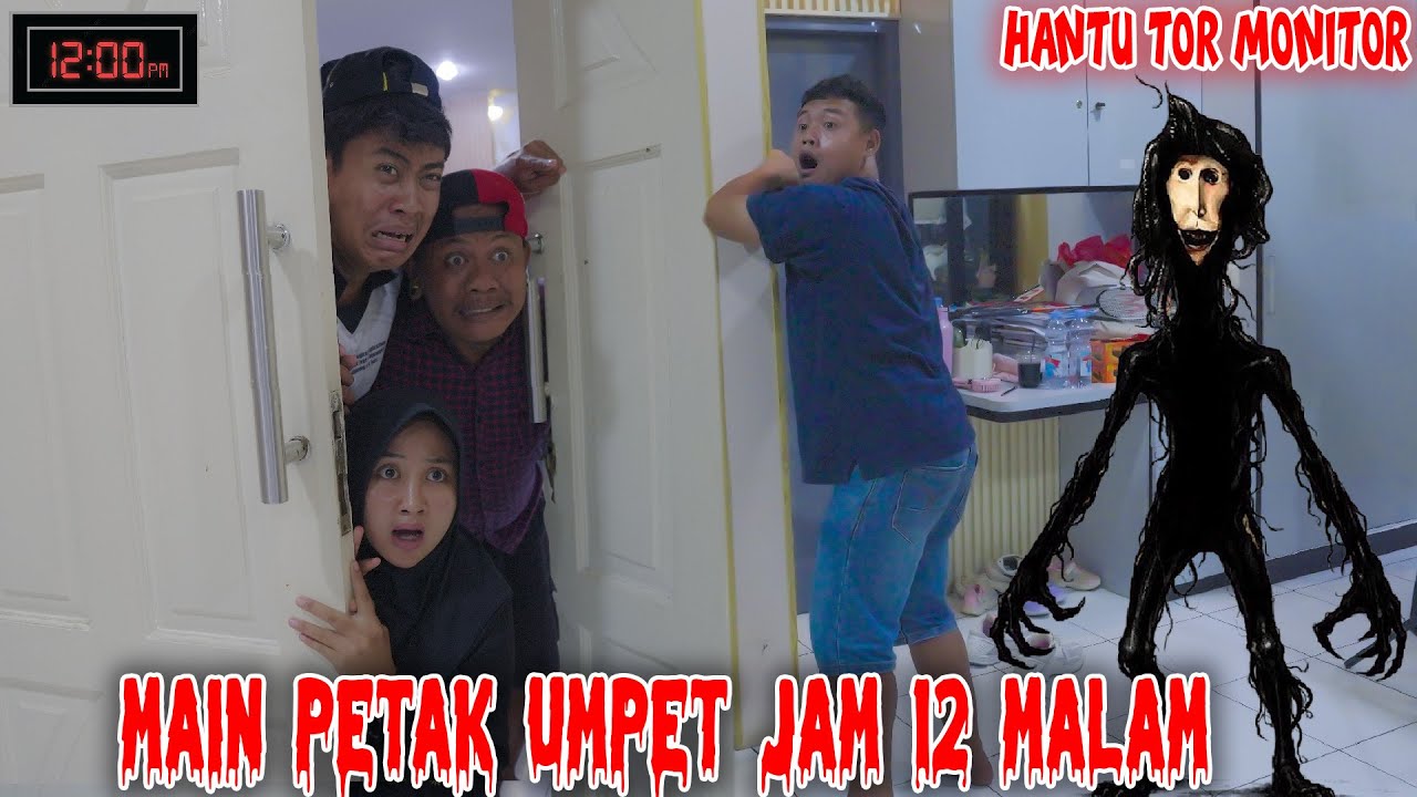Jangan Main Petak Umpet Jam 12 Malam Kalau Gak Mau Di Datengin Hantu Tor Monitor Ketua