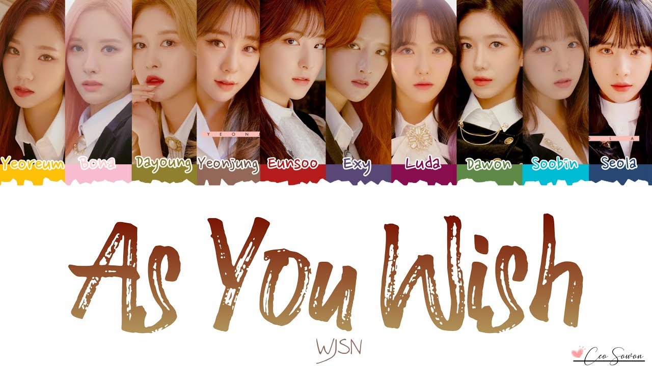 WJSN - As You Wish [ Han/Rom/Eng] Lyrics