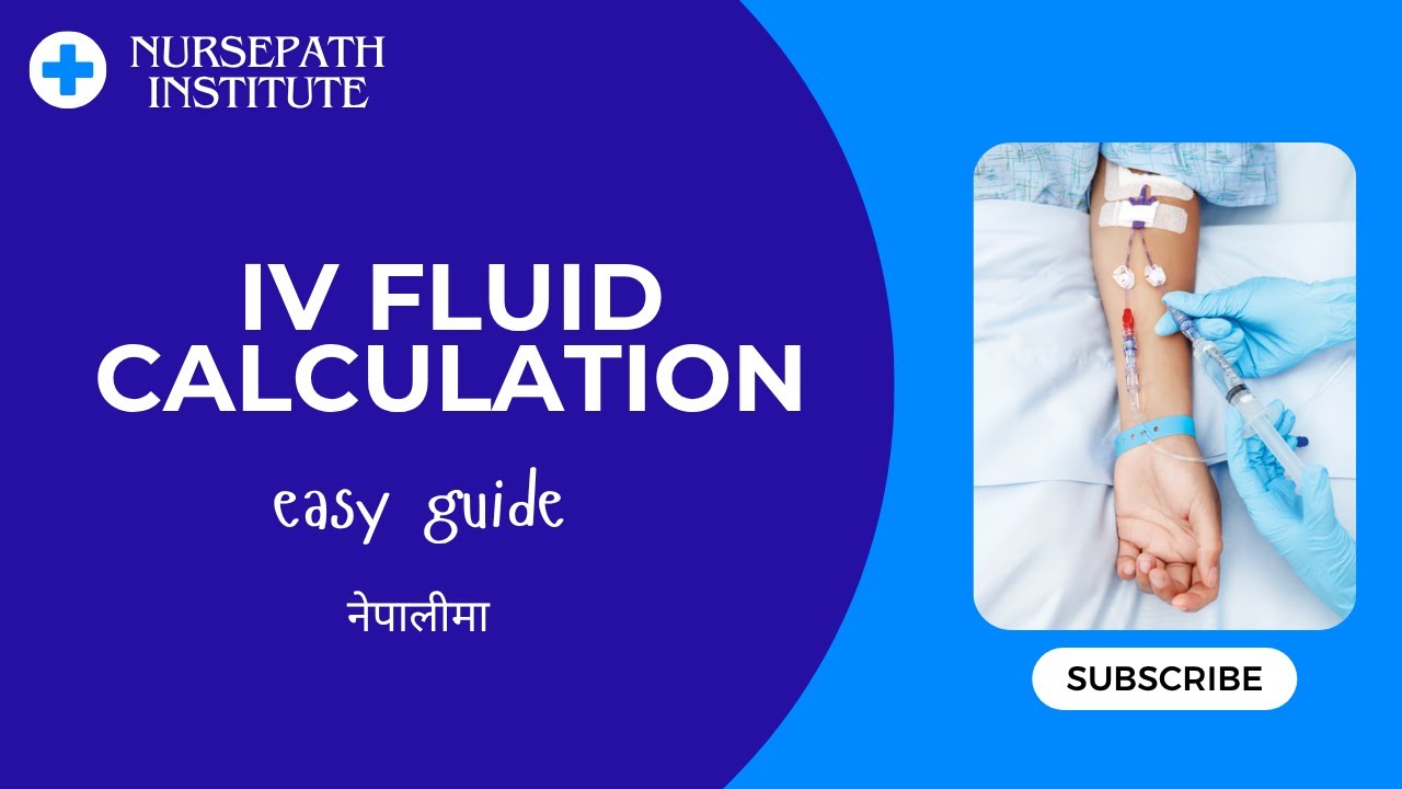 IV Fluid Calculation Made Easy | Expert and Easy Guide नेपालीमा | Sumitra Budhathoki | Subscribe