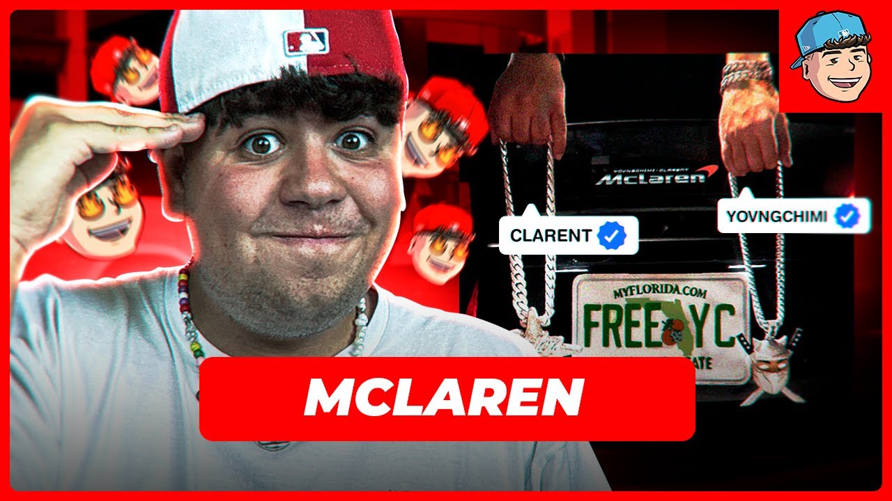 MI REACCIÓN a MCLAREN 👹 YOVNGCHIMI x Clarent (Official Video)
