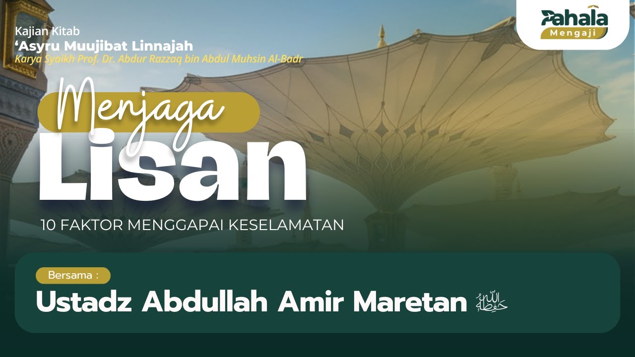 [LIVE] Menjaga Lisan | Ustadz Abdullah Amir Maretan حفظه الله تعالى