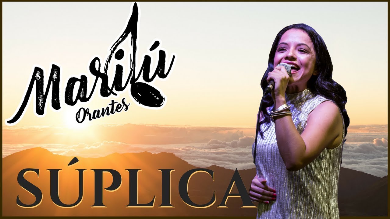 Súplica Marilú Orantes