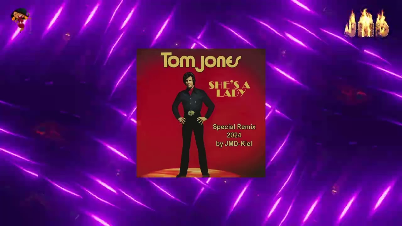 Tom Jones - She´s a lady (Remix 2024 by JMD-Kiel)