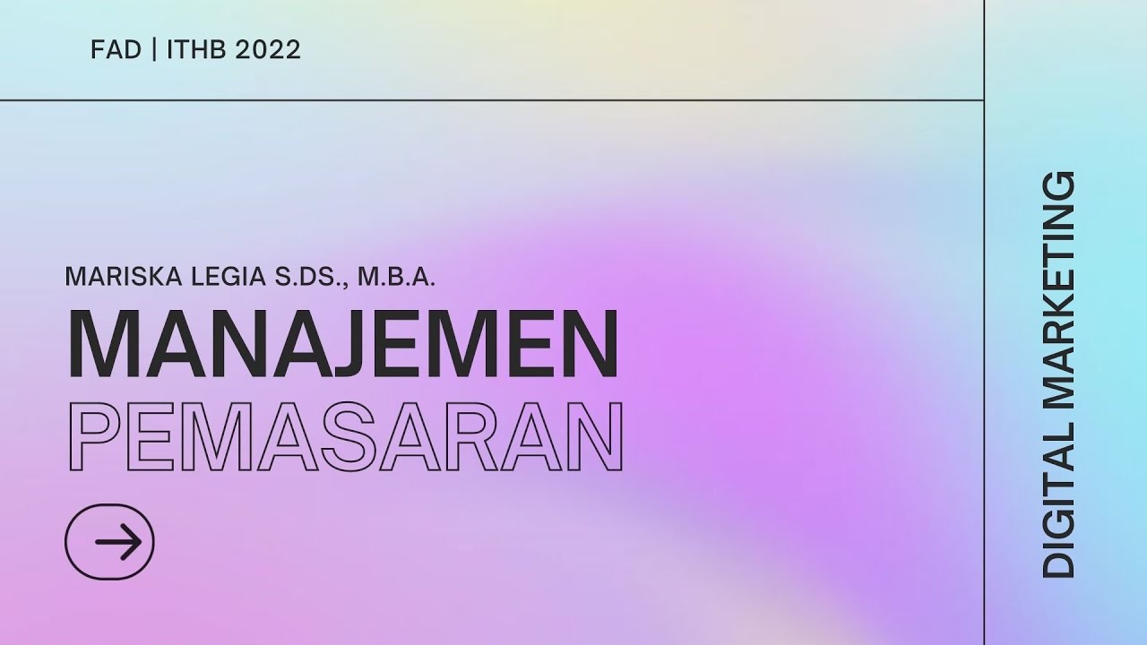 Kuliah Online Manajemen Pemasaran: Digital Marketing (Part 1)