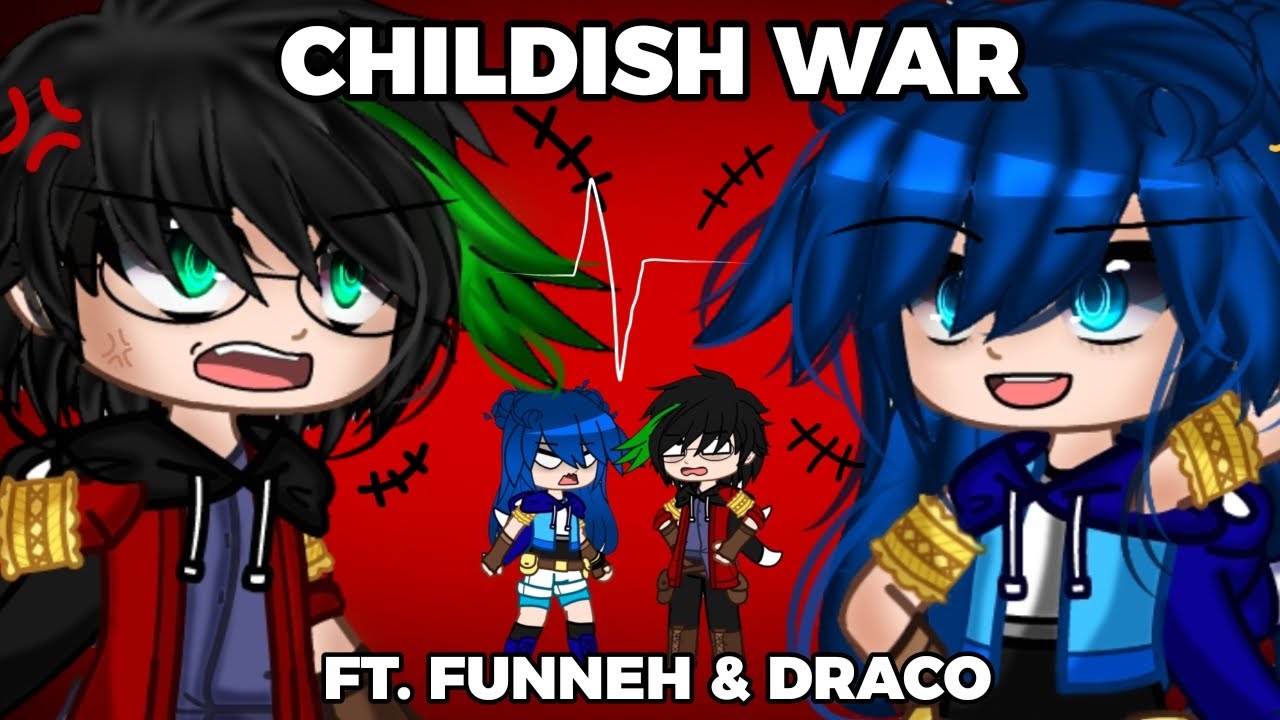 [ 💢 ] CHILDISH WAR // HEAVILY INSPIRED // KREW // Ft. Funneh & Draco //