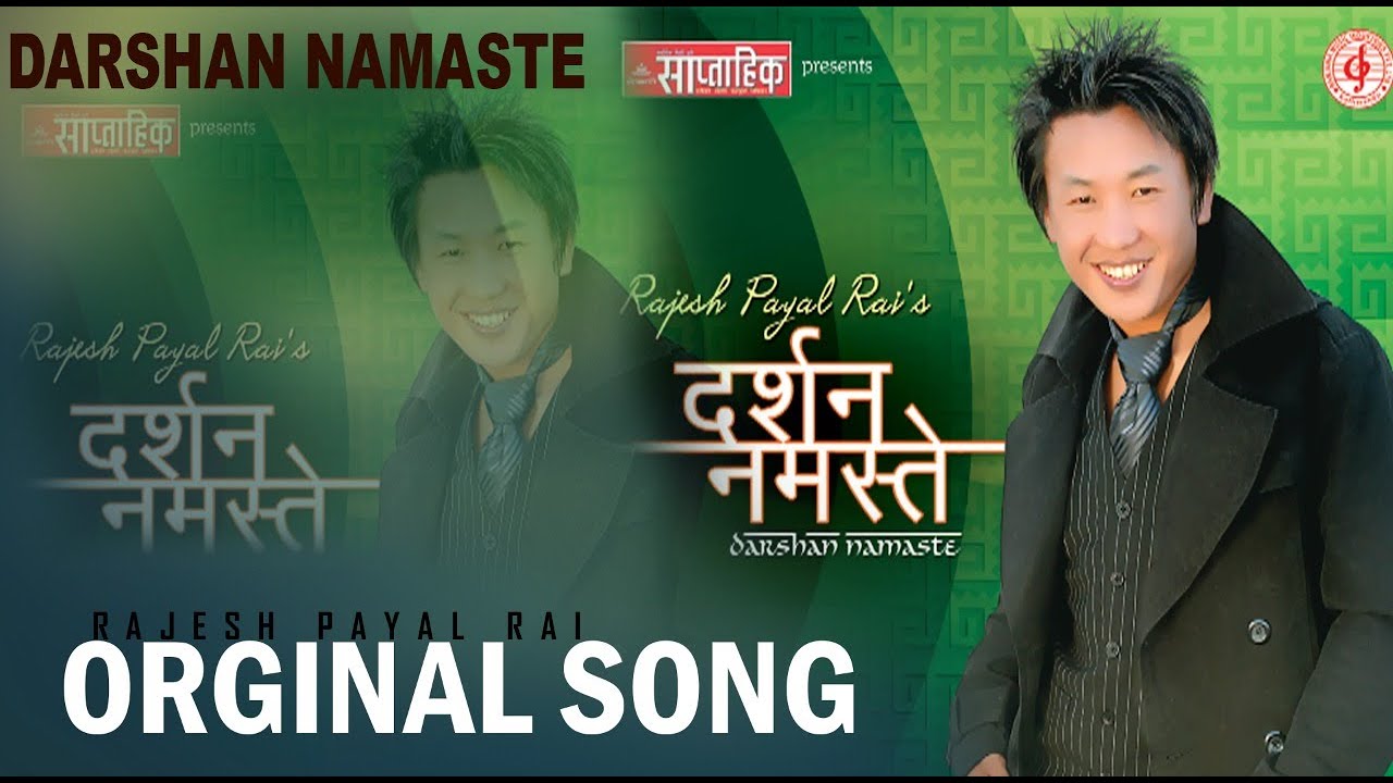 Rajesh Payal Rai | Darshan Namaste | Rajendra Thapa | Mahesh Khadka | Darshan Namaste Original Song