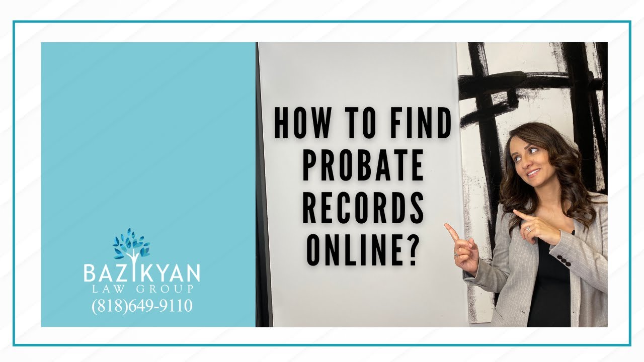 How to find probate records online? - California Wills & Trusts Attorney