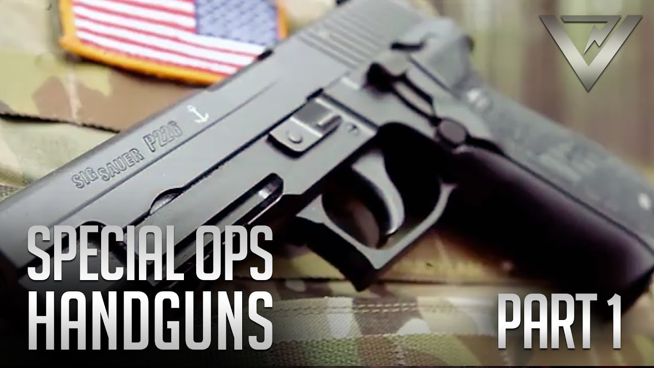 Special Ops Handguns Pt. 1 - 1911A1, M9, SIG 226, Glock 22, HK 45C