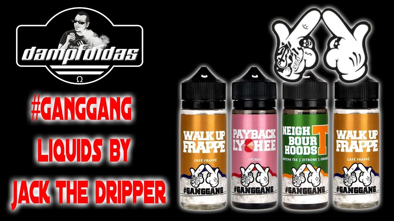 #GangGang Liquids by Jack the Dripper | Cafe Frappee | Honigmelone | Matcha Tee + Citrusfr&uuml;chte u.w.