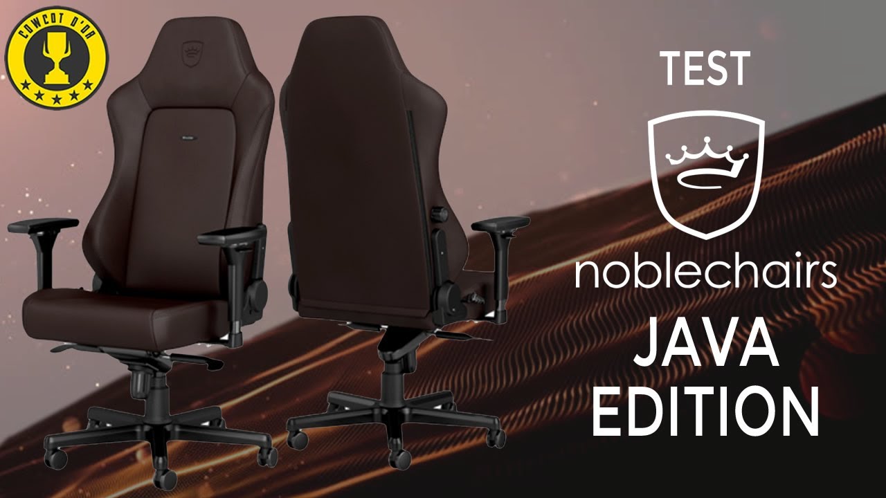 [Cowcot TV] Test siège gaming noblechairs HERO JAVA EDITION : Du très bon en toute discrétion