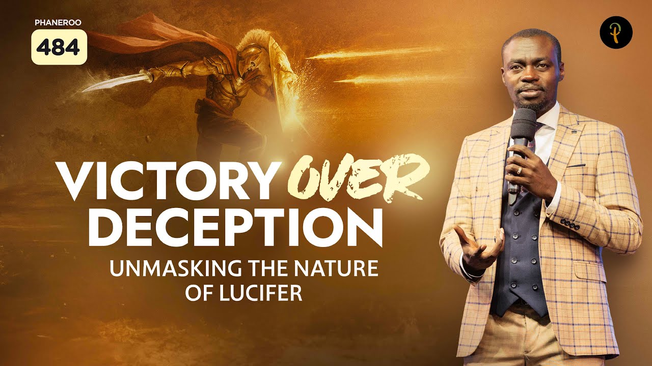Victory Over Deception: Unmasking The Nature Of Lucifer | Phaneroo Service 484 | Ap. Grace Lubega