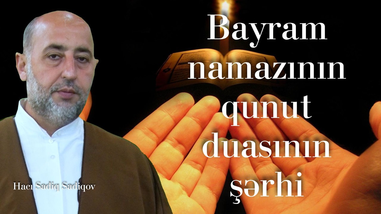 Bayram namazının qunut duasının şərhi