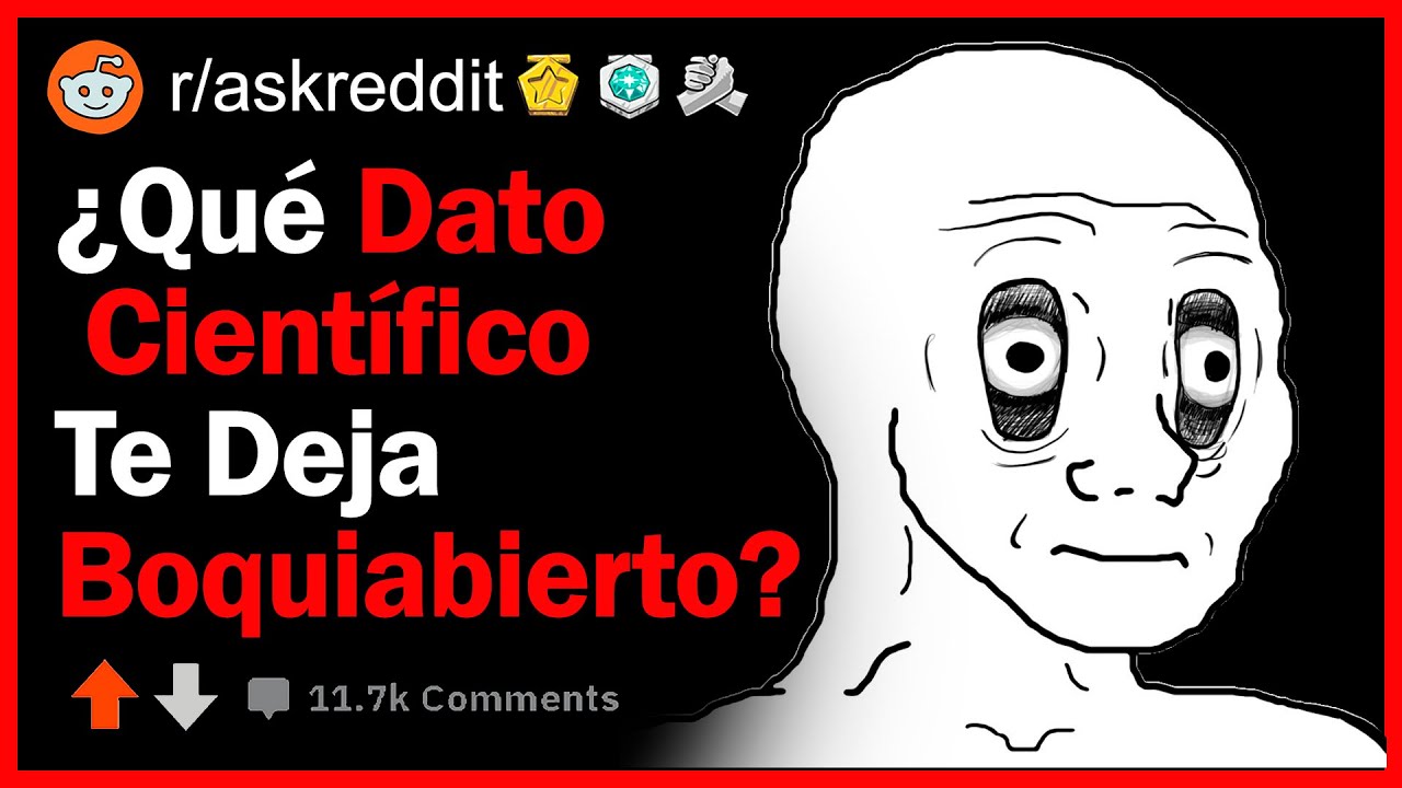 ¿Qué Dato Científico Te Voló La Cabeza?