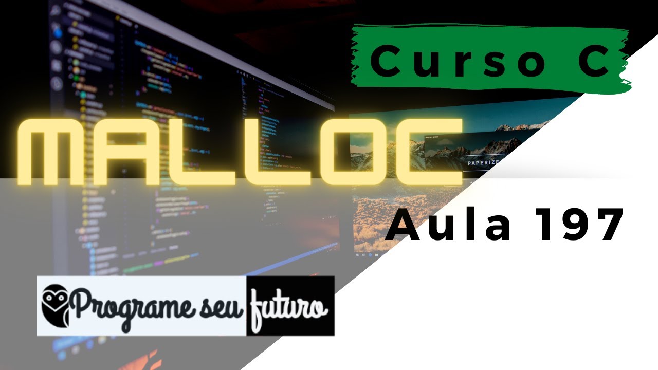 Curso de Programa&ccedil;&atilde;o C | Aloca&ccedil;&atilde;o din&acirc;mica de mem&oacute;ria com a fun&ccedil;&atilde;o MALLOC | Aula 197