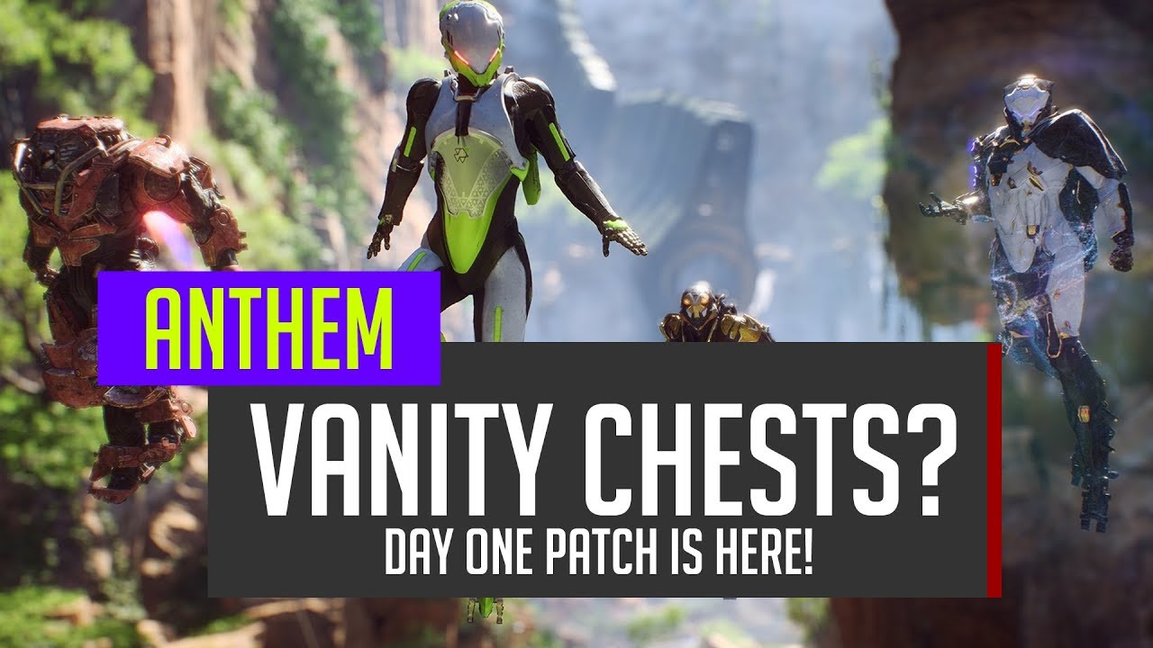 Day One Patch is Here! Vanity Chests Added Soon?! - Anthem