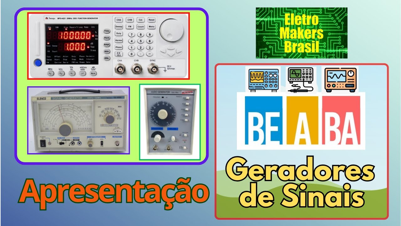 BE A BA dos Geradores de Sinais - “APRESENTAÇÃO DA NOVA SÉRIE”