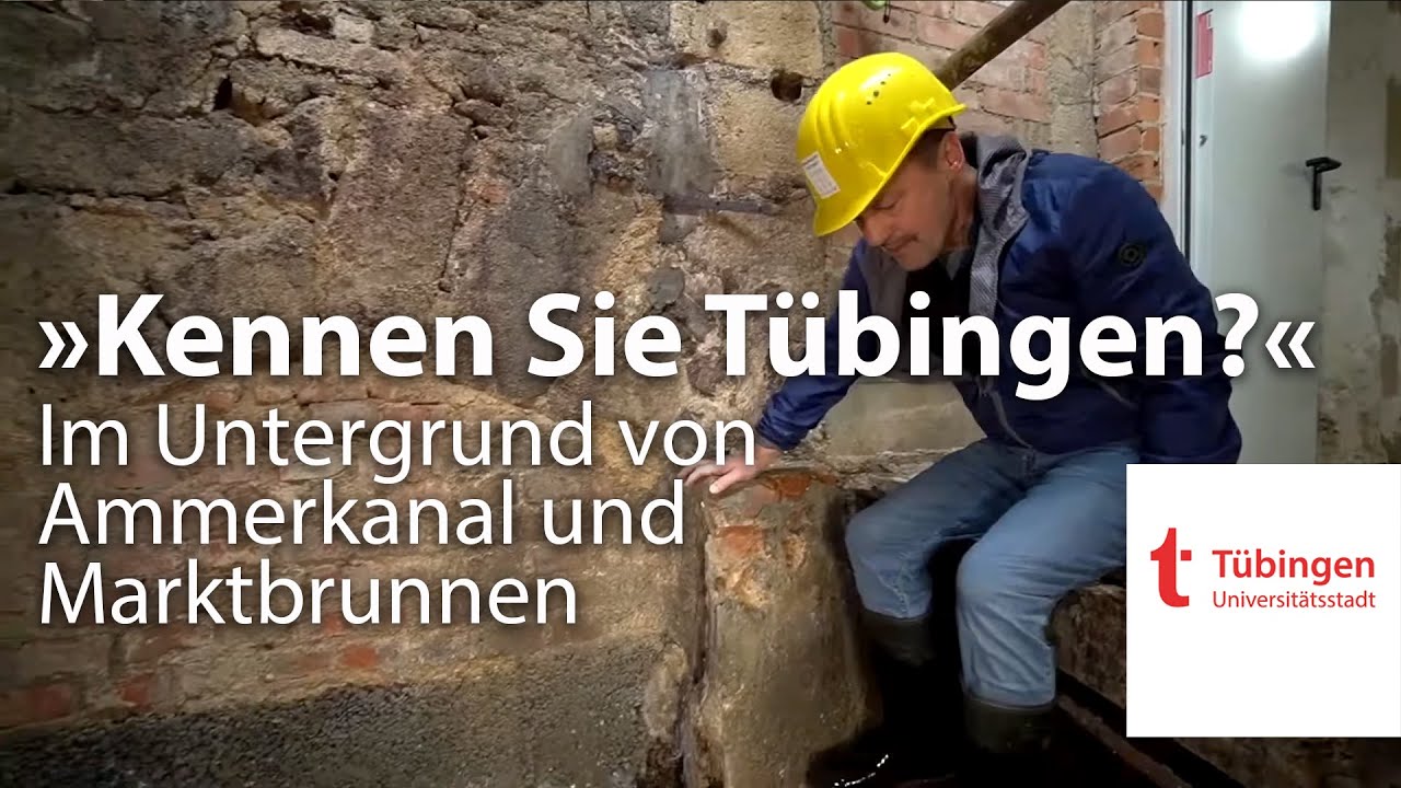 Kennen Sie Tübingen? – Die Gewölbe des Ammerkanals und die Brunnenstube des Marktbrunnens