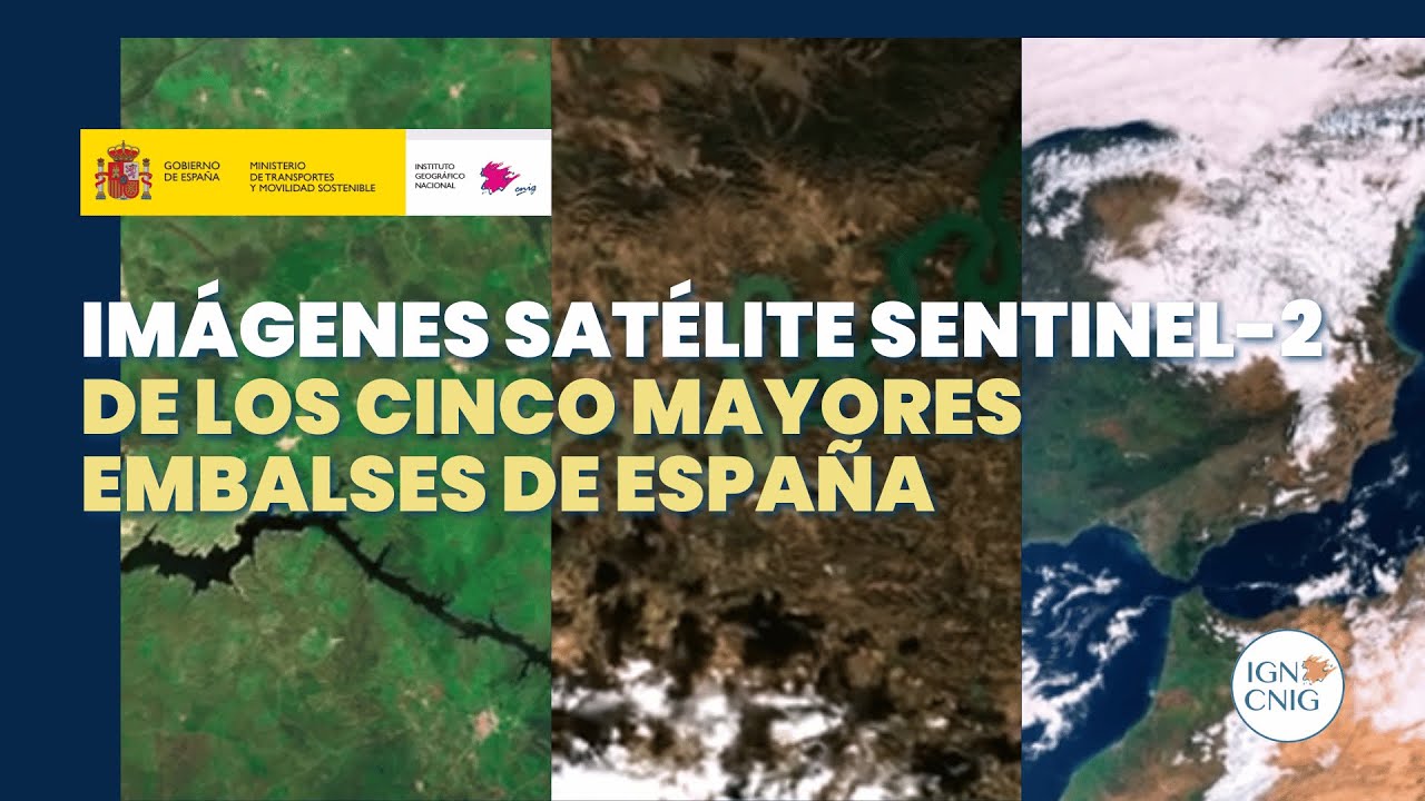 Im&aacute;genes sat&eacute;lite Sentinel-2 de los cinco mayores embalses de Espa&ntilde;a-Instituto Geogr&aacute;fico Nacional