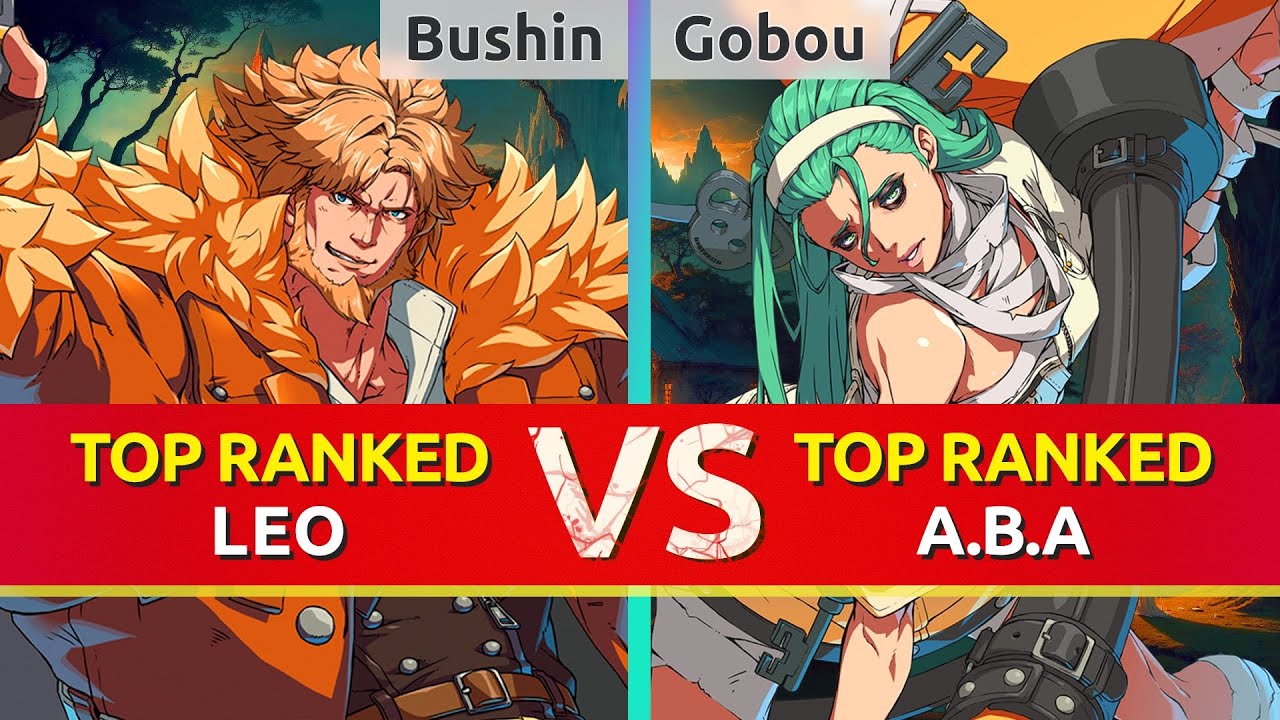GGST ▰ Bushin (TOP Ranked Leo) vs Gobou (TOP Ranked A.B.A). High Level Gameplay