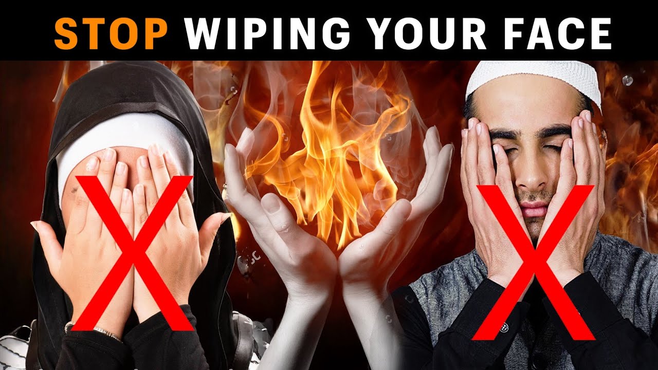 STOP WIPING YOUR FACE AFTER DUA, PROPHET (ﷺ) NEVER DID IT