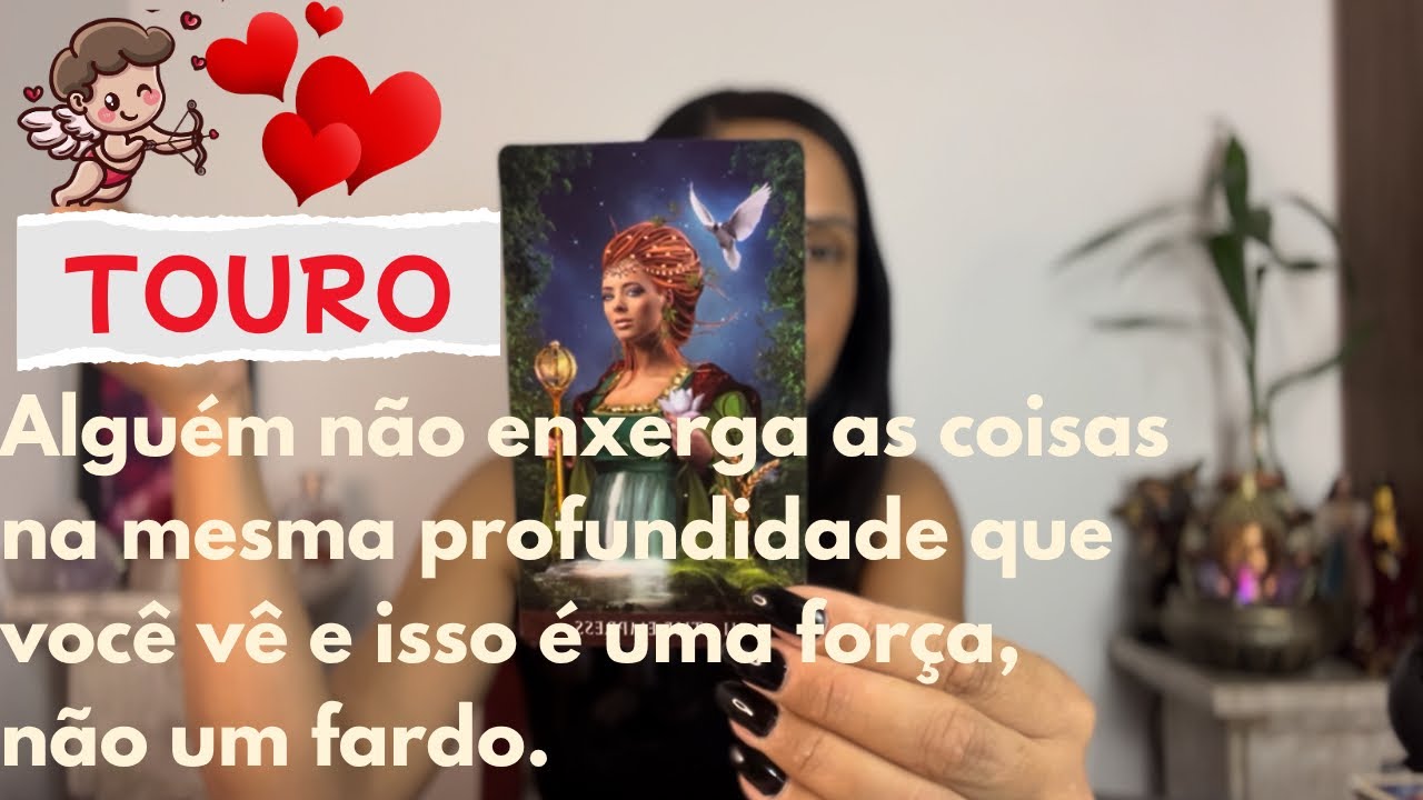💖TOURO AMOR-OUT 25♾️Alguém não enxerga as coisas na mesma profundidade que você e isso é uma força.