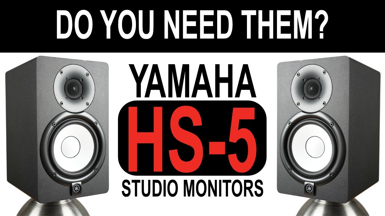 Yamaha HS5 Reference Monitors Do You Need Them