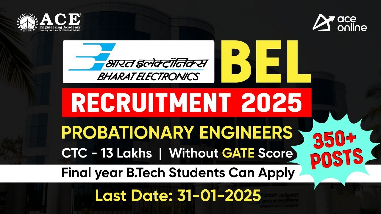 BEL Recruitment 2025 | 350+ Probationary Engineer Posts Without GATE Score | Eligibility & Details