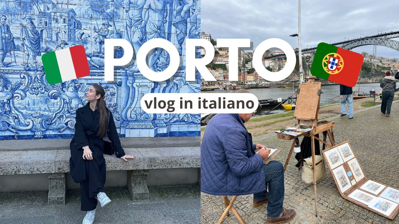 Vlog in Italiano a Porto, Portogallo
