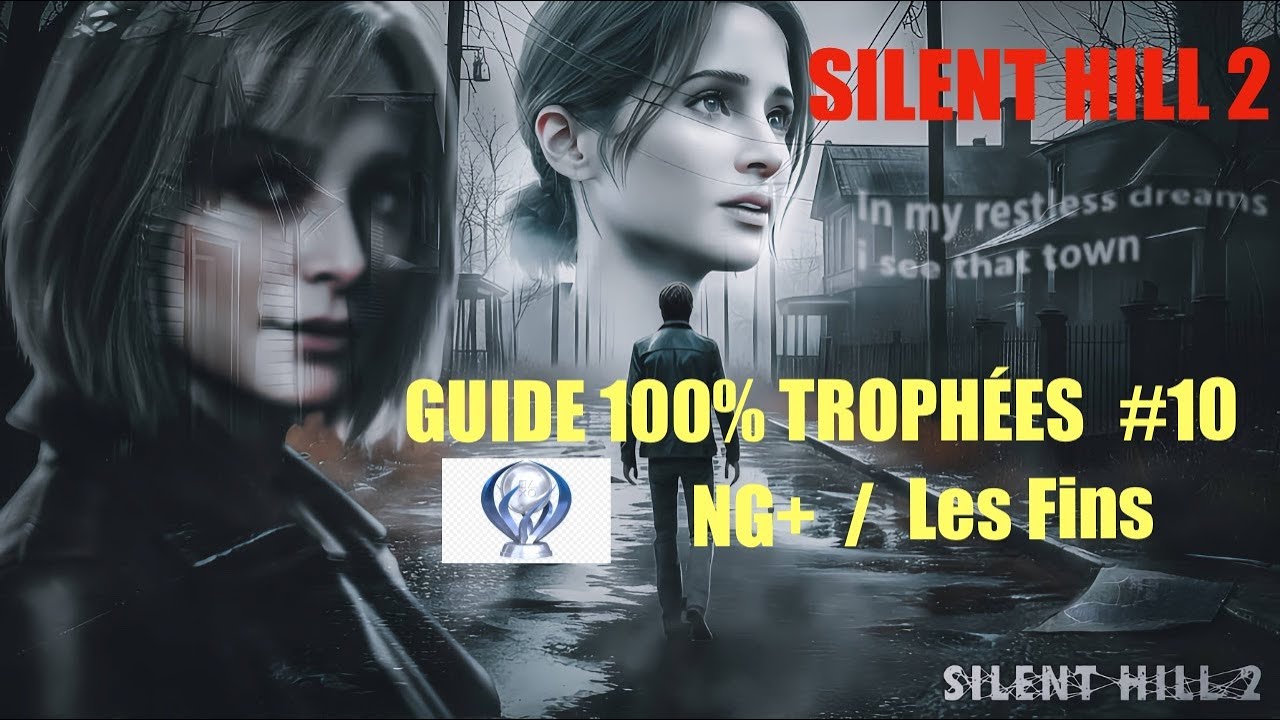 Silent Hill 2 Remake - Guide 100% Troph&eacute;es - #10 - NG+ - Toutes les fins