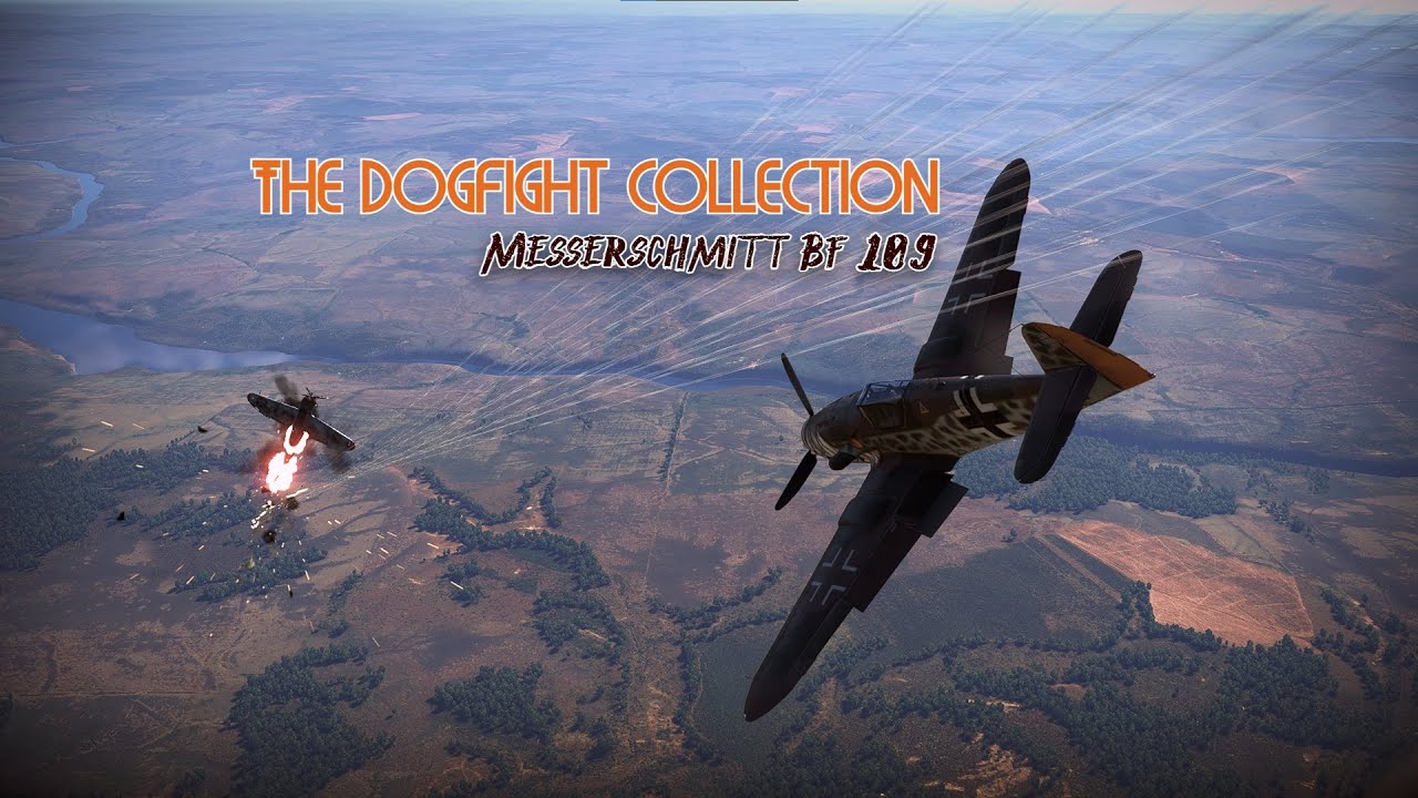 The Dogfight Collection: Messerschmitt Bf 109 //// War Thunder Montage (Pt. 1)