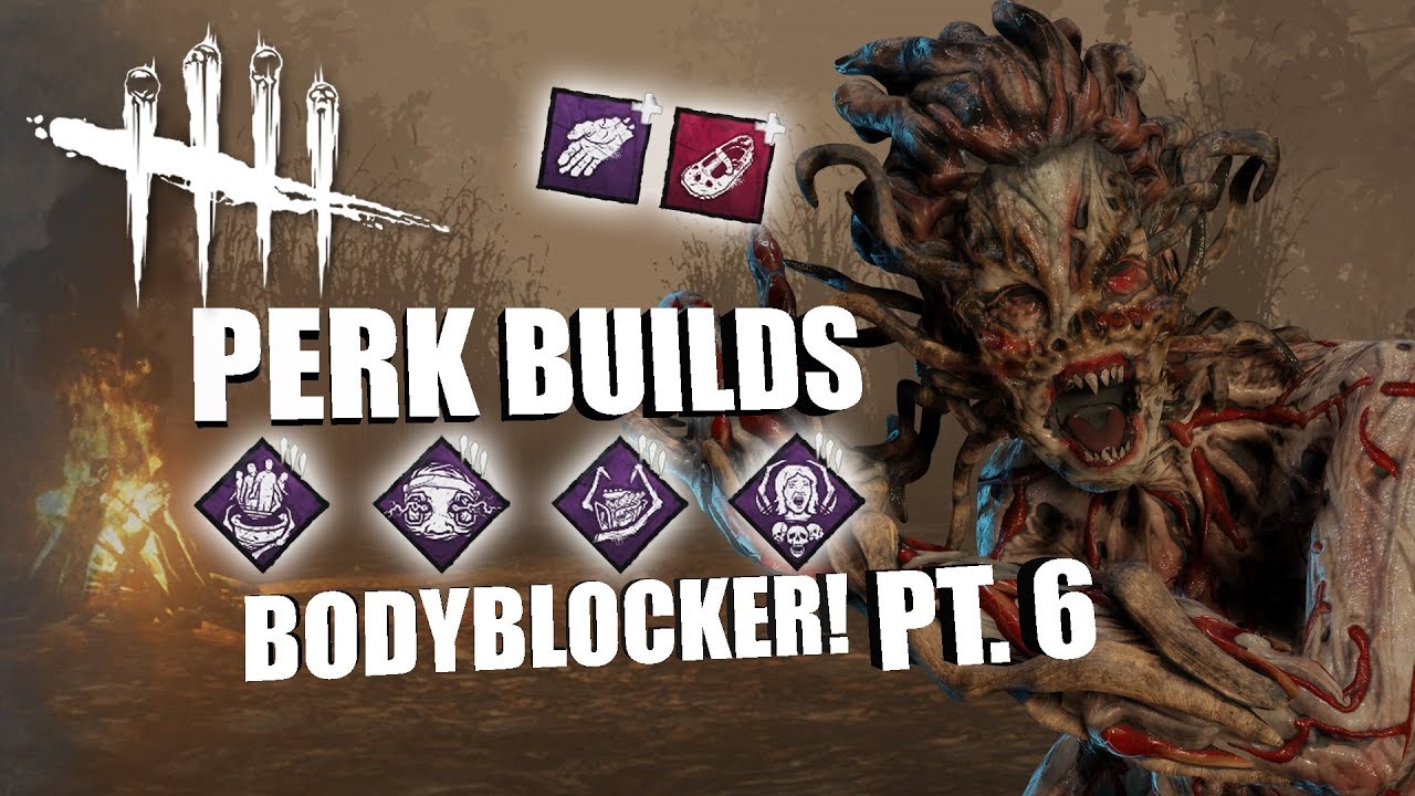 BODYBLOCKER! PT. 6 | Dead By Daylight THE HAG PERK BUILDS