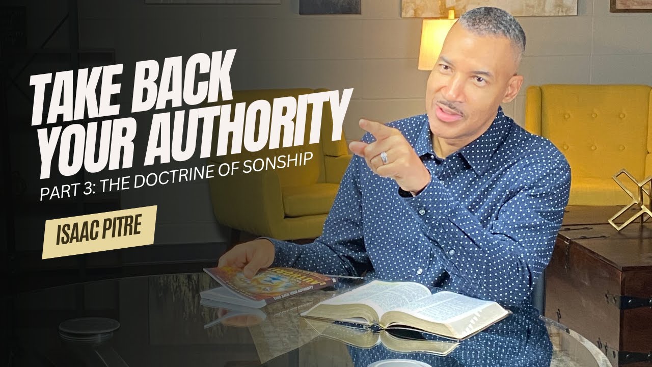 Take Back Your Authority: The Doctrine of Sonship