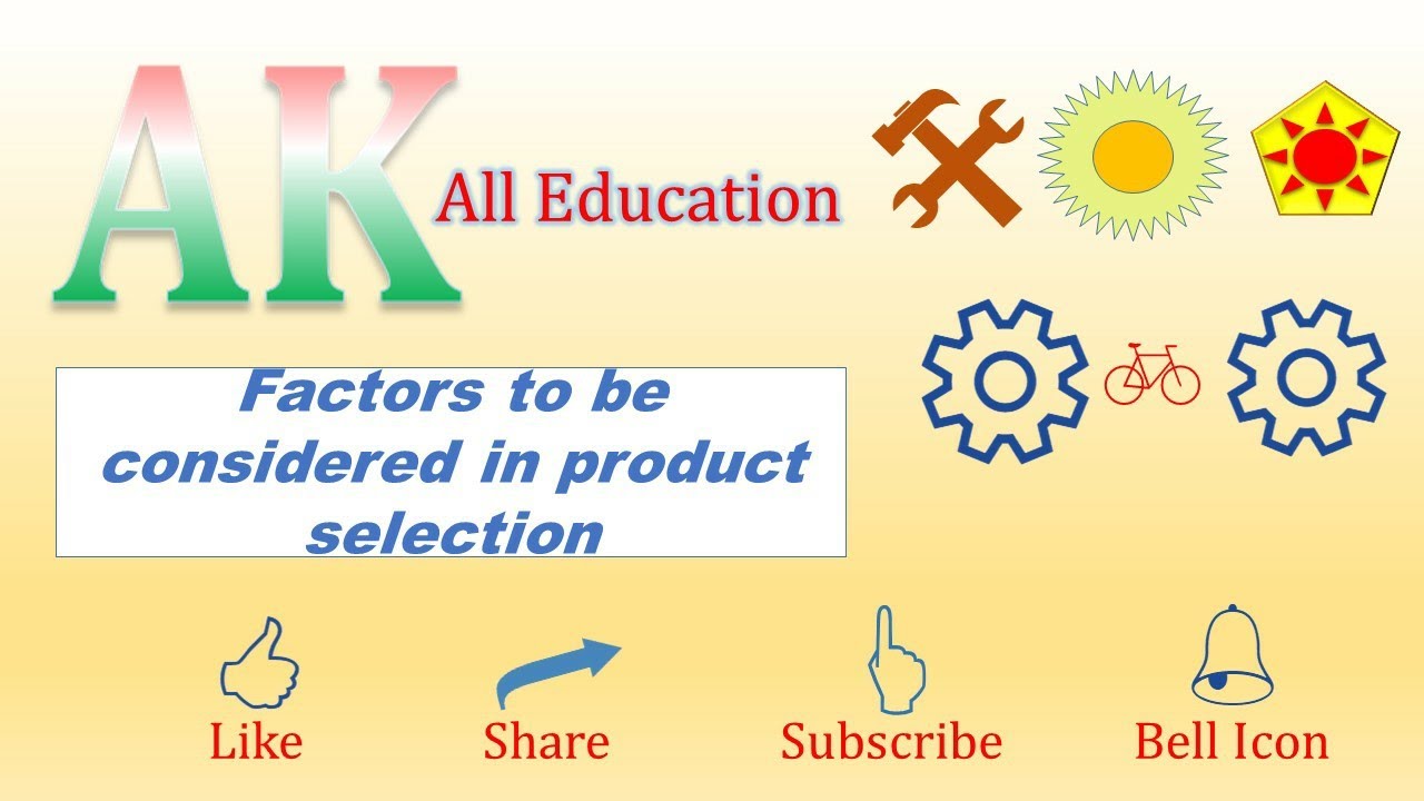 Factors to be considered in products selection full detail in hindi