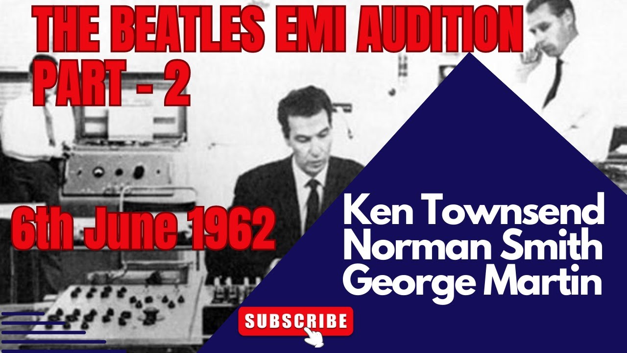 Прослушивание Beatles на EMI 6 июня 1962 года в Abbey Road с Джорджем Мартином — Часть 2