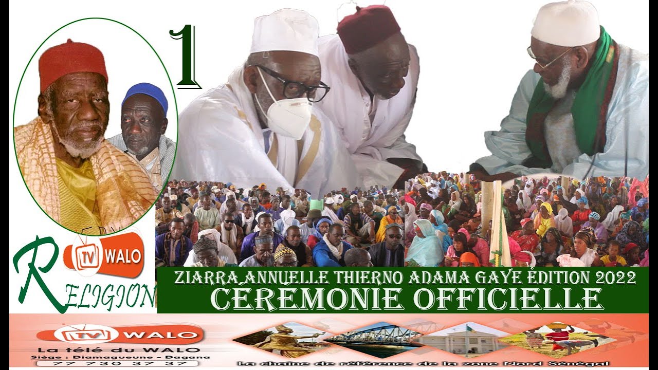 Partie 1: Cérémonie officielle Ziarra Thierno Adama Gaye à Nianga Edy les 27 et 28 Mai 2022