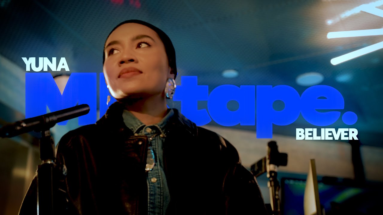 Yuna – Believer (Live) | MIXtape