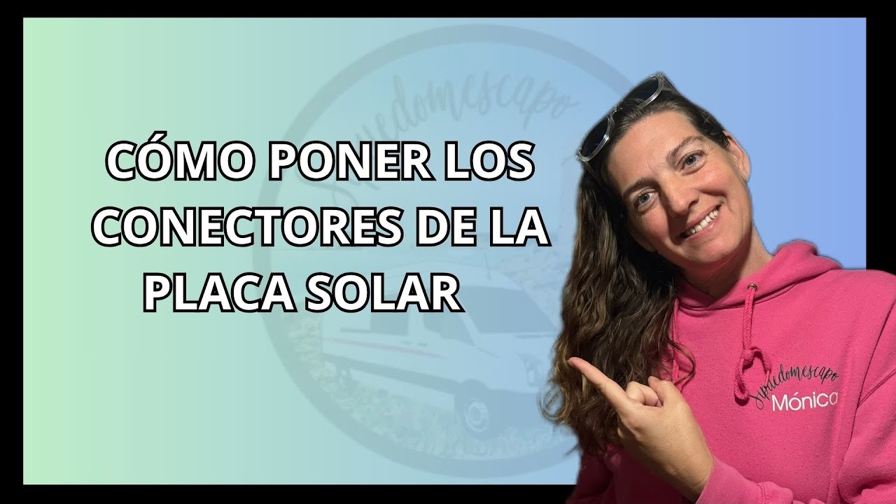 Como montar los conectores de la placa solar