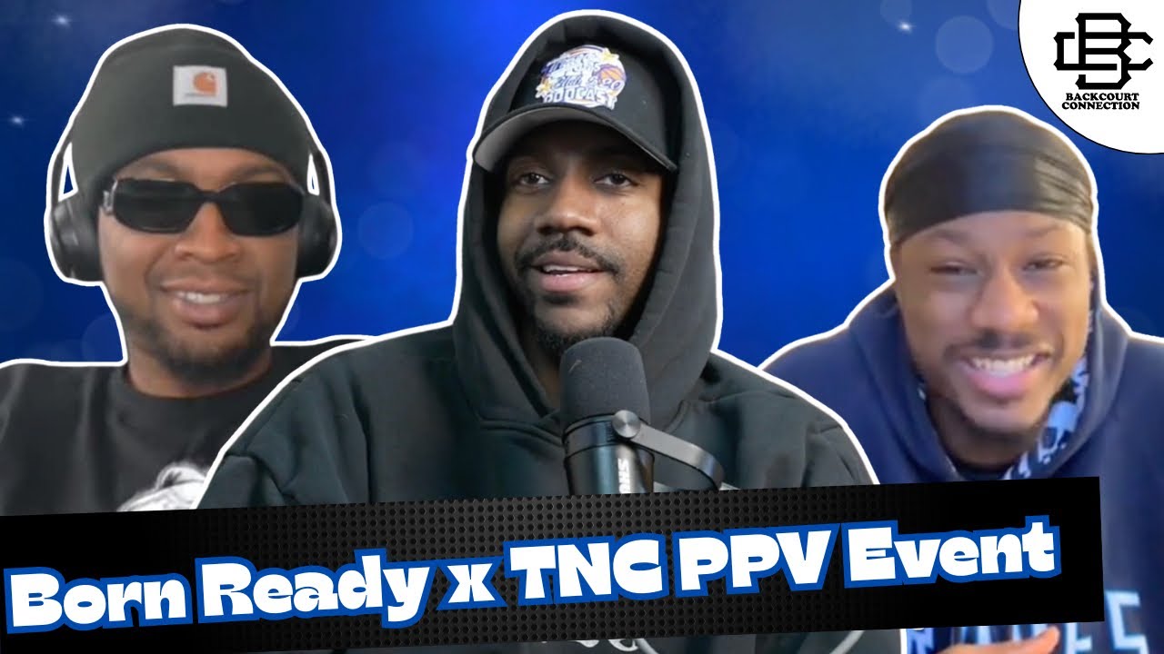 Marquis Teague, Doron Lamb, & Archie Goodwin REACTS to Born Ready & The Next Chapter's PPV event