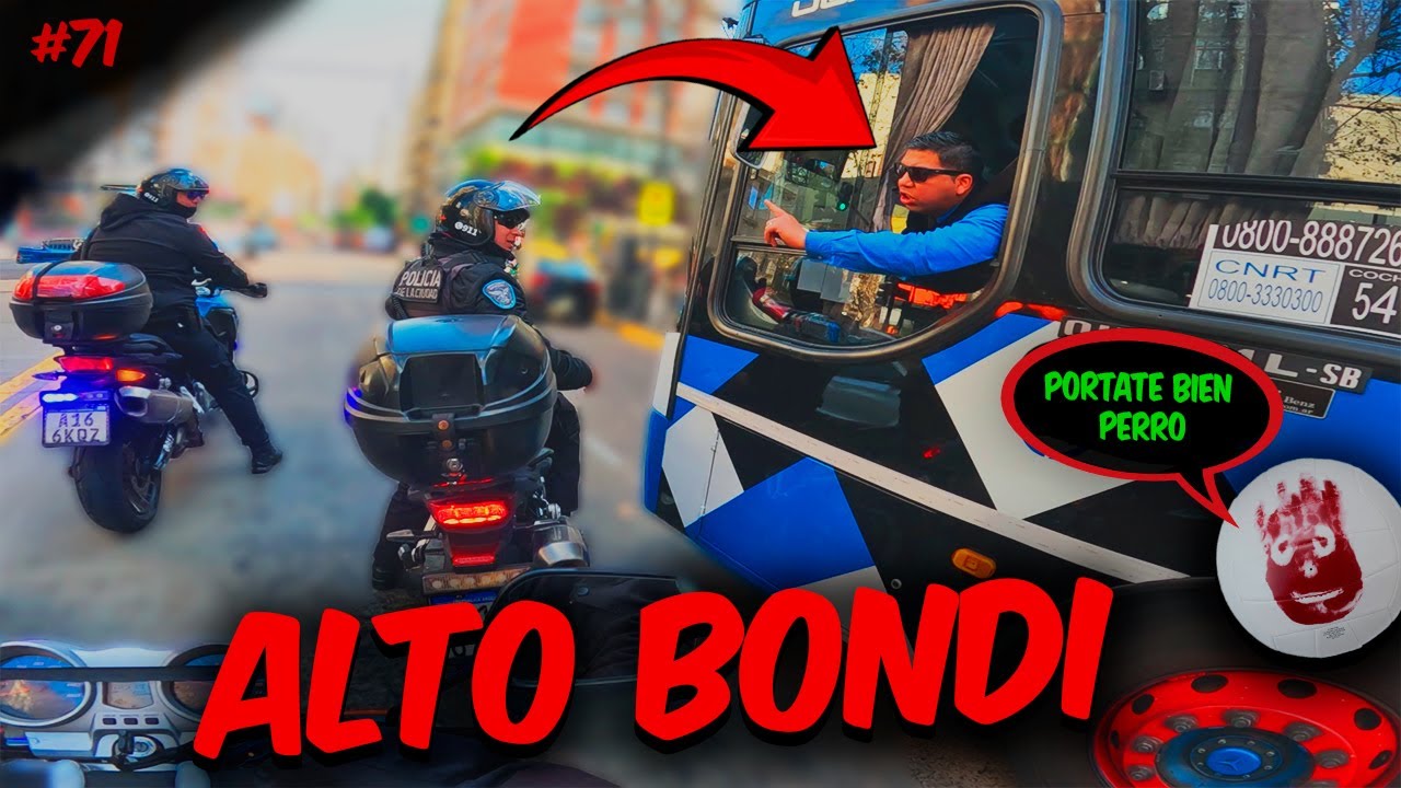 ALTO BONDI 🗣️🚔🚎🧨💥 / OBSERVACIONES DIARIAS 71 🌍