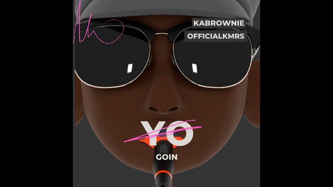 Goin - Kabrownie x OfficialKmrs (music Audio)