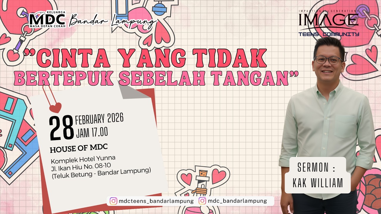 Ibadah IMAGE | 28 Februari 2026, Kak William: Cinta yang Tidak Bertepuk Sebelah Tangan