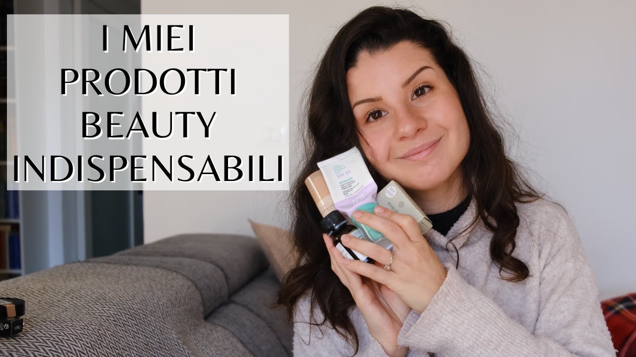 I miei prodotti BEAUTY per una skin care MINIMAL, SEMPLICE e (il più possibile) ETICA!