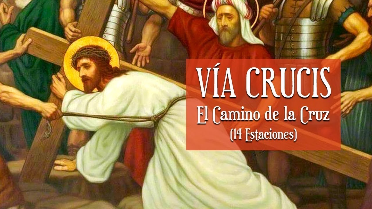 VÍA CRUCIS 2019 (14 ESTACIONES)