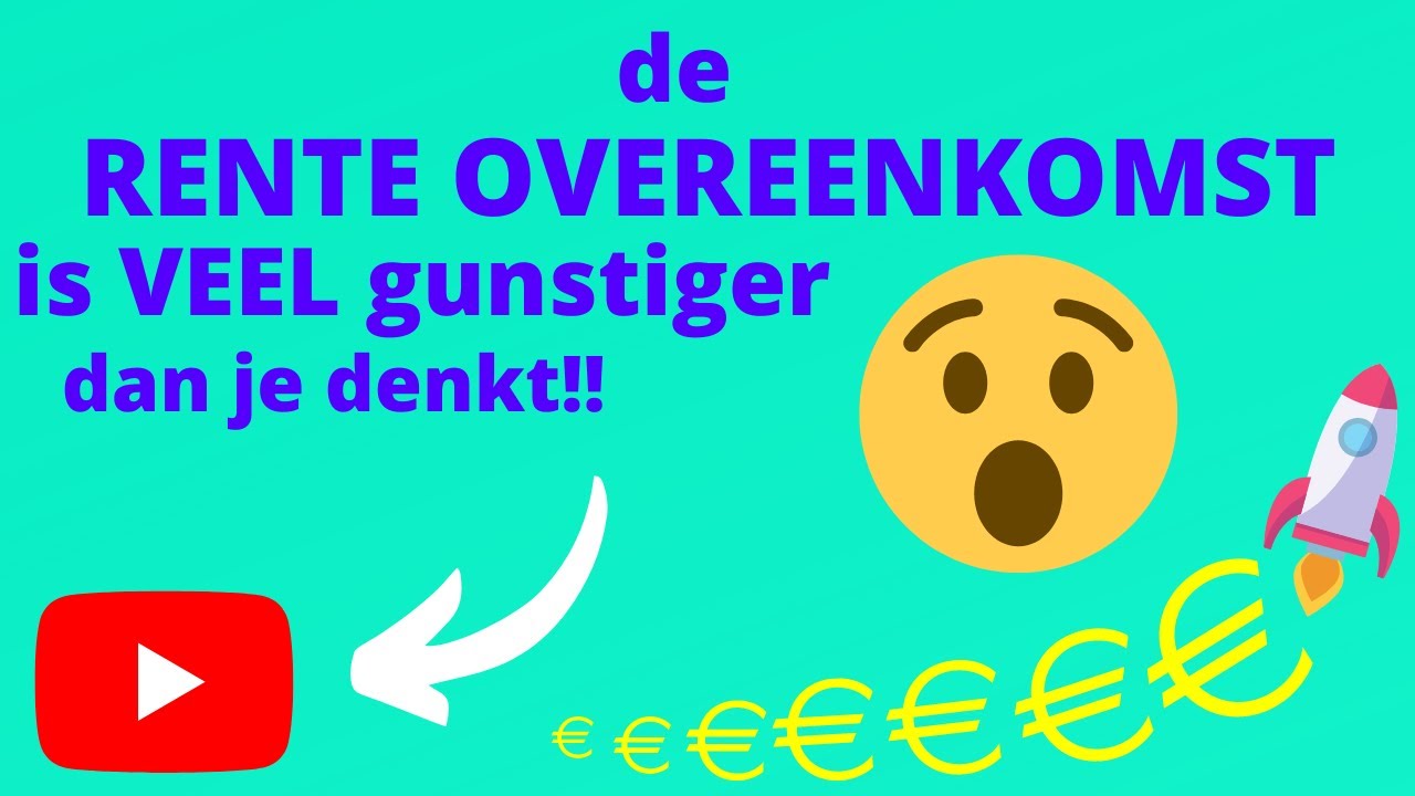 De renteovereenkomst is veel gunstiger dan je denkt!!