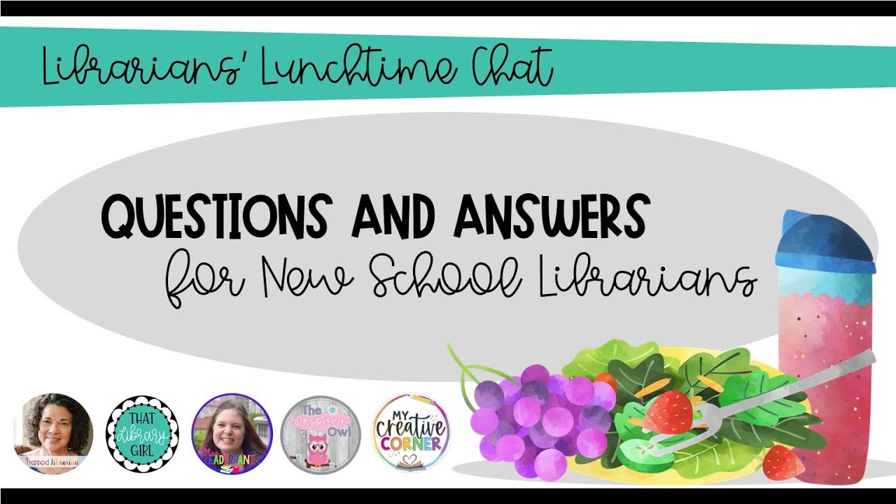 Qs and As for New School Librarians That Library Girl