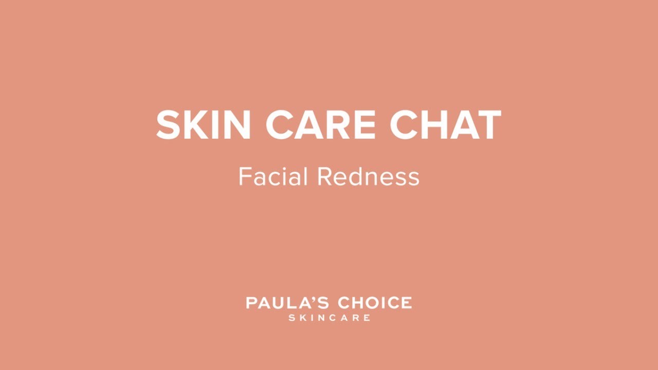 Skin Care Chat With Bryan: Facial Redness