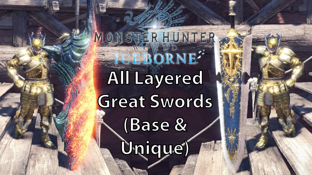 MHW Iceborne All Layered Weapons - Great Swords (Base & Unique)